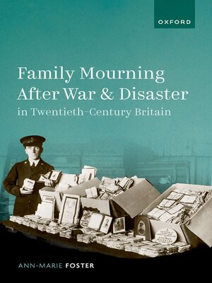 cover image of Family Mourning After War and Disaster in Twentieth-Century Britain